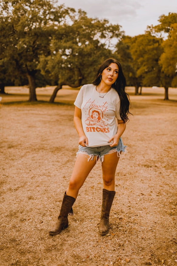 Howdy B*tches Tee