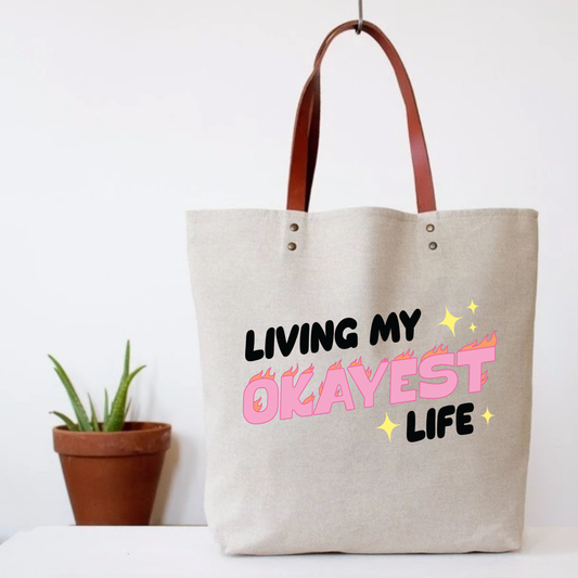 Living My Okayest Tote